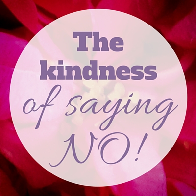 the kindness of saying no